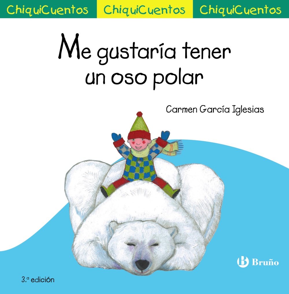 Libro: Me gustaría tener un oso polar (Castellano - A PARTIR DE 3 AÑOS - CUENTOS - ChiquiCuentos)