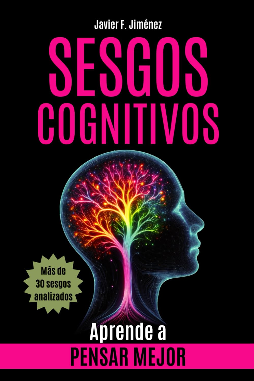 Libro: SESGOS COGNITIVOS: Aprende a Pensar Mejor (Ensayo Psicología)