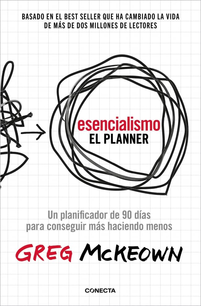 Libro: Esencialismo. El Planner: Un planificador de 90 días para lograr más haciendo menos (Desarrollo personal)