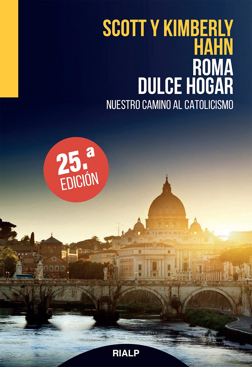 Libro: Roma, Dulce Hogar: Nuestro camino al catolicismo (Biografías y Testimonios)