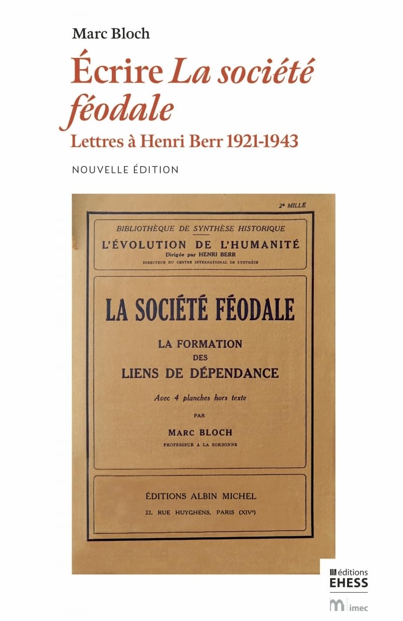 Libro: Écrire la société féodale - Lettres à Henri Berr 1921-1943