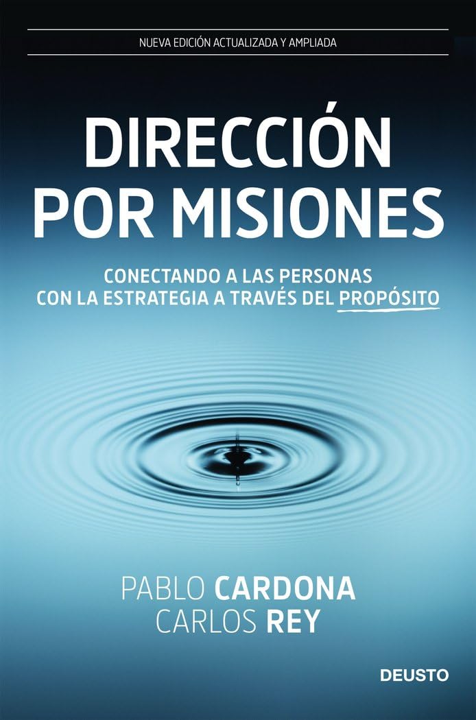 Libro: Dirección por misiones: Conectando a las personas con la estrategia a través del propósito