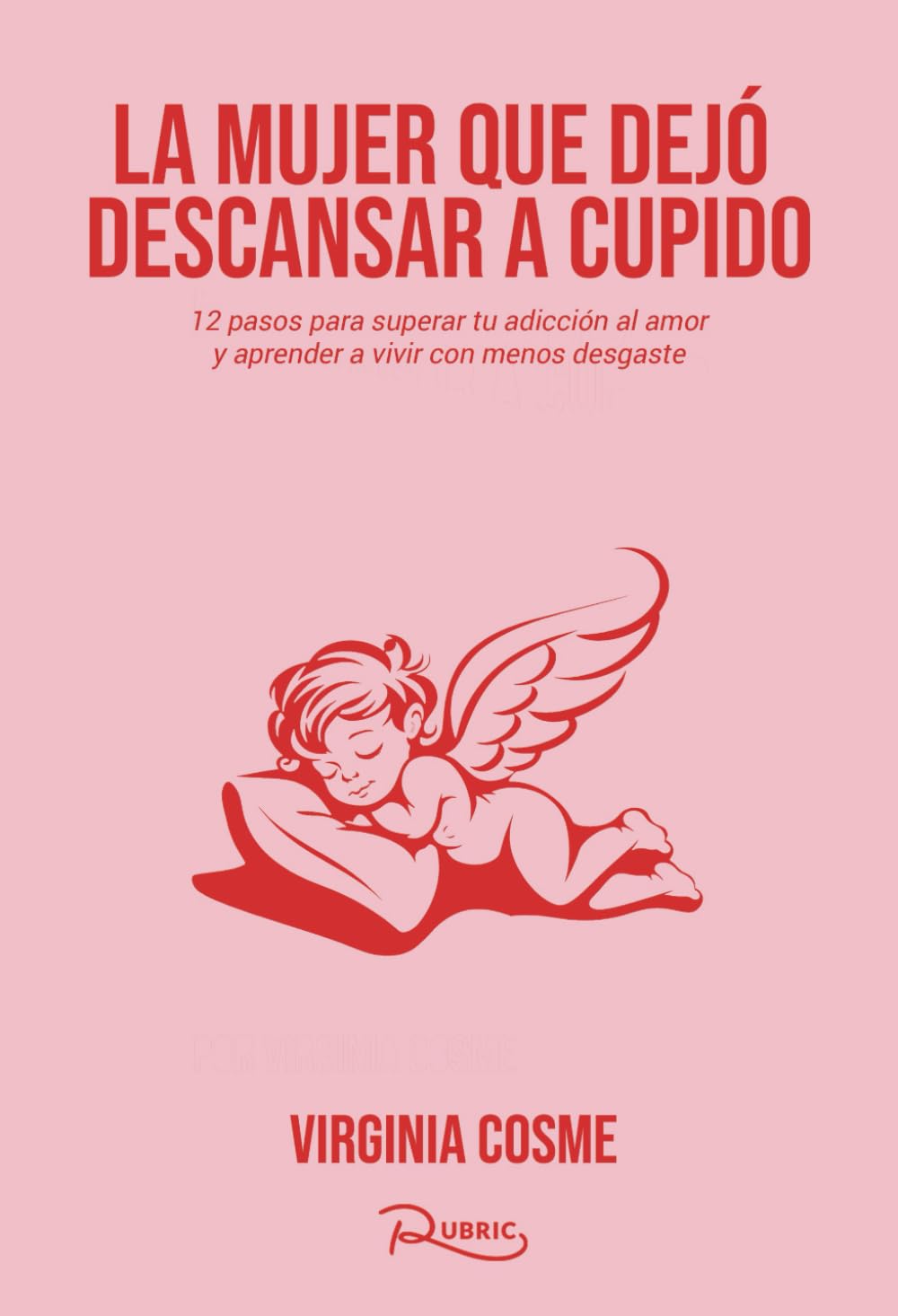 Libro: La mujer que dejó descansar a Cupido (Spanish Edition)