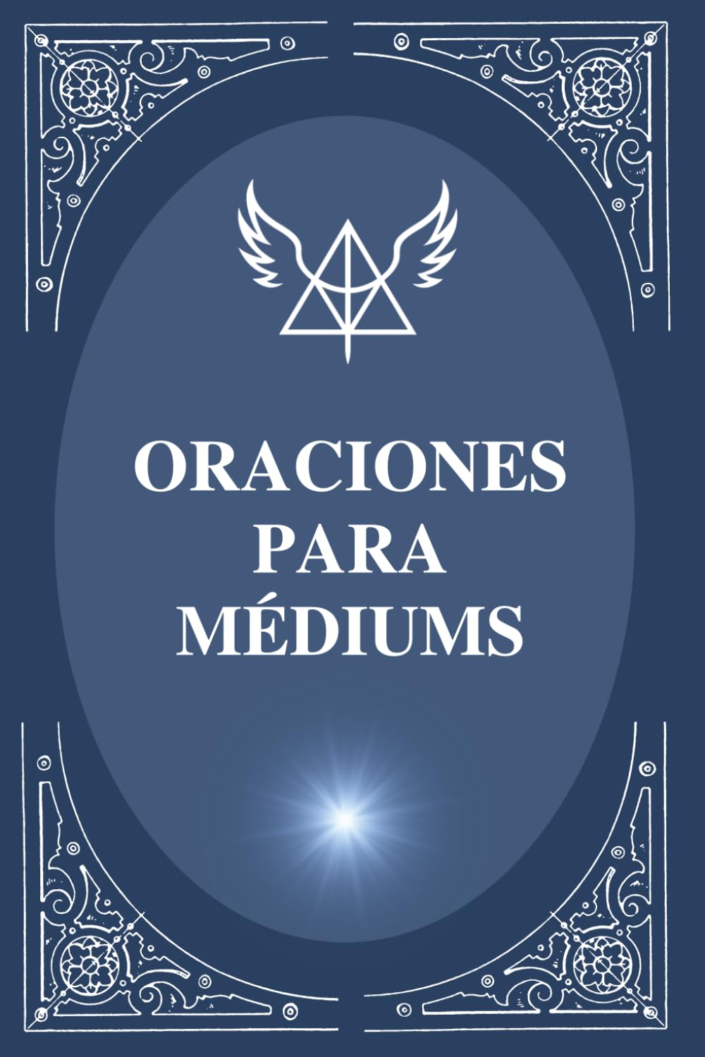Libro: ORACIONES PARA MÉDIUMS (Spanish Edition)