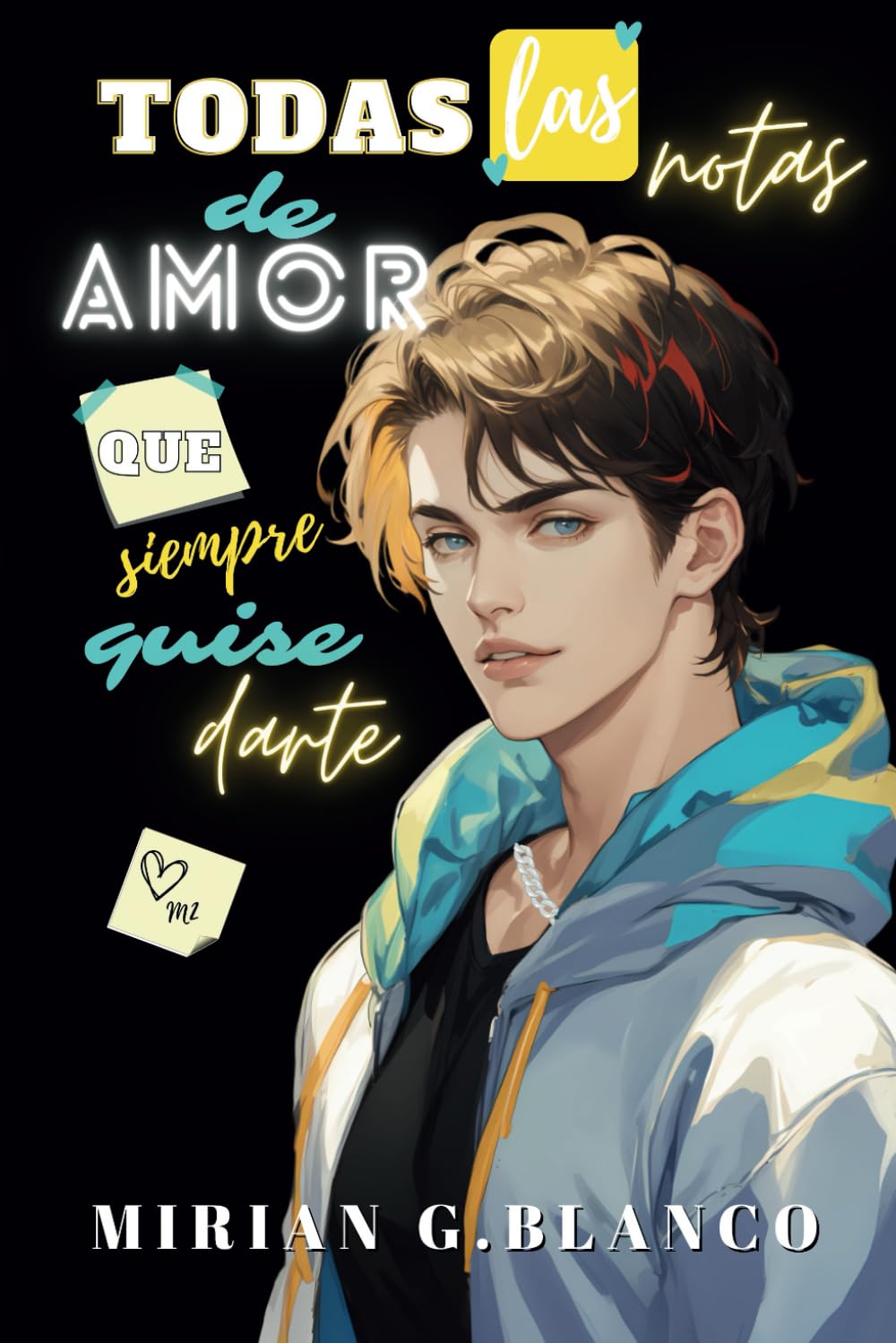 Libro: TODAS LAS NOTAS DE AMOR QUE SIEMPRE QUISE DARTE