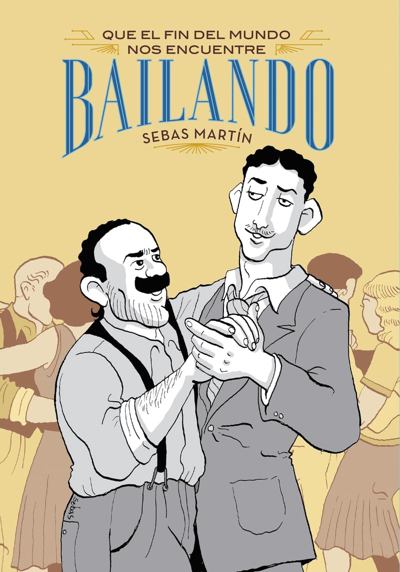 Libro: Que el fin del mundo nos encuentre bailando (2a edición)