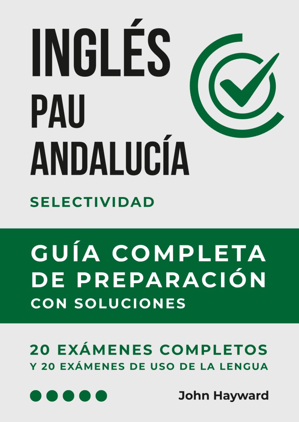 Libro: Inglés PAU Andalucía: Guía completa de preparación con soluciones