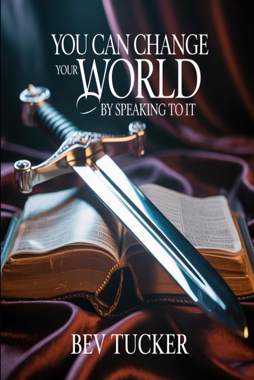 Libro: You Can Change Your World By Speaking To It
