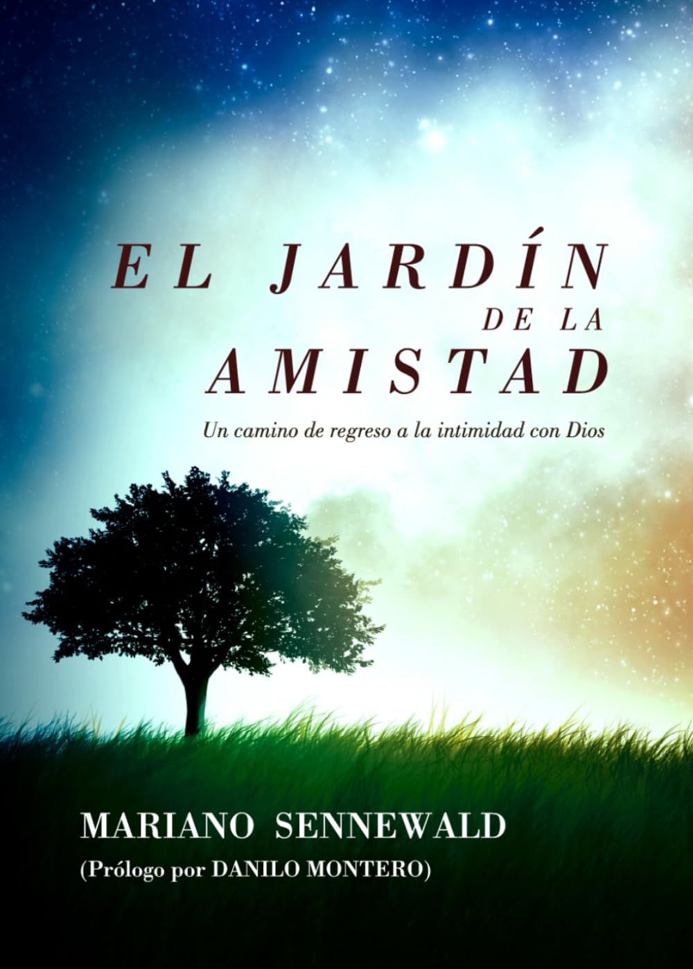 Libro: El Jardín De La Amistad: Un camino de regreso a la intimidad con Dios. (Spanish Edition)