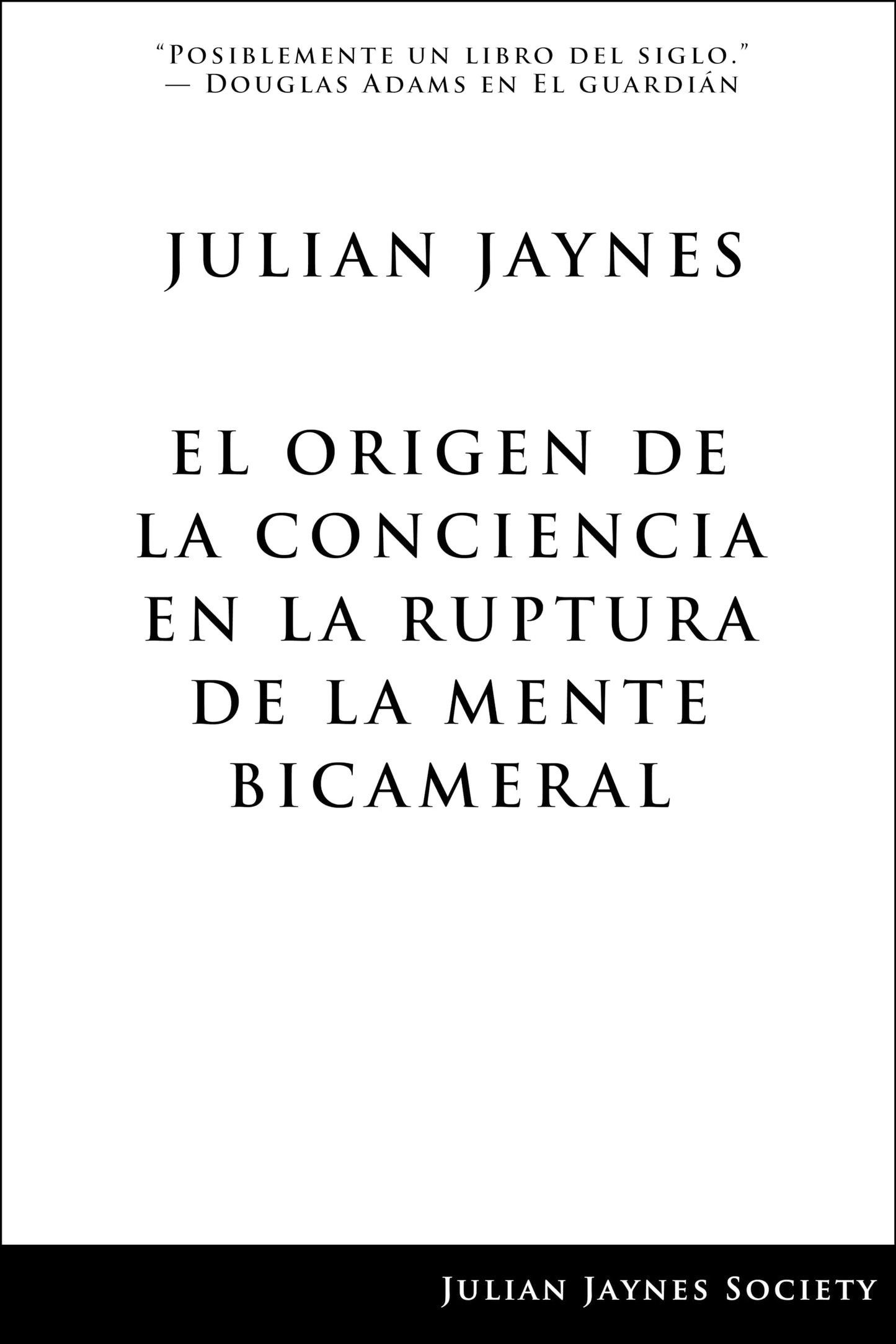 Libro: El origen de la conciencia en la ruptura de la mente bicameral (Spanish Edition)
