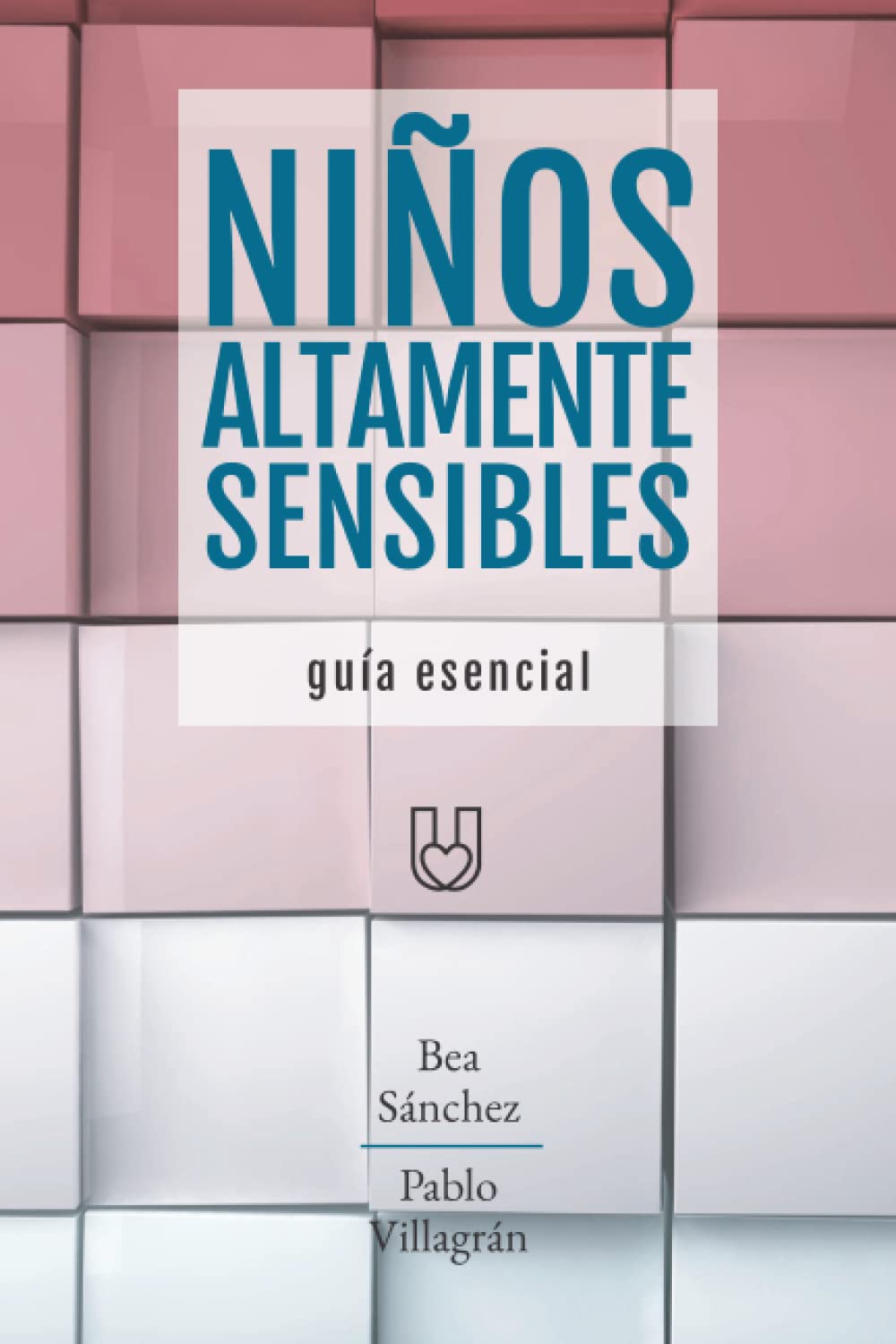 Libro: NIÑOS ALTAMENTE SENSIBLES: Guía esencial (Personas Altamente Sensibles)