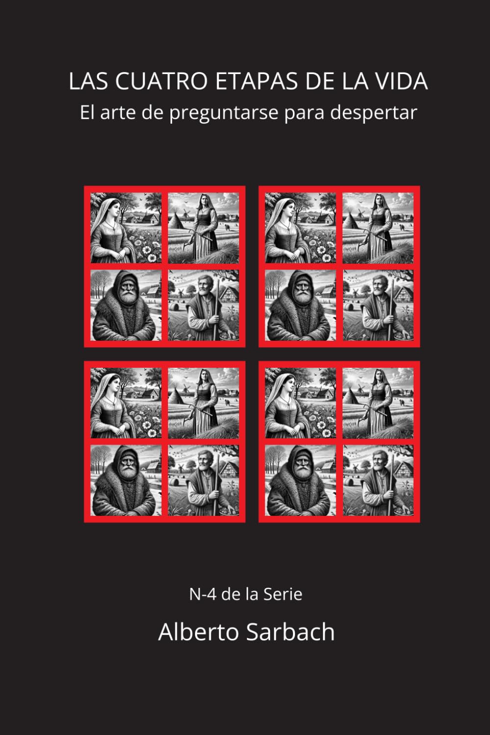 Libro: LAS CUATRO ETAPAS DE LA VIDA: El arte de hacerse preguntas para despertar