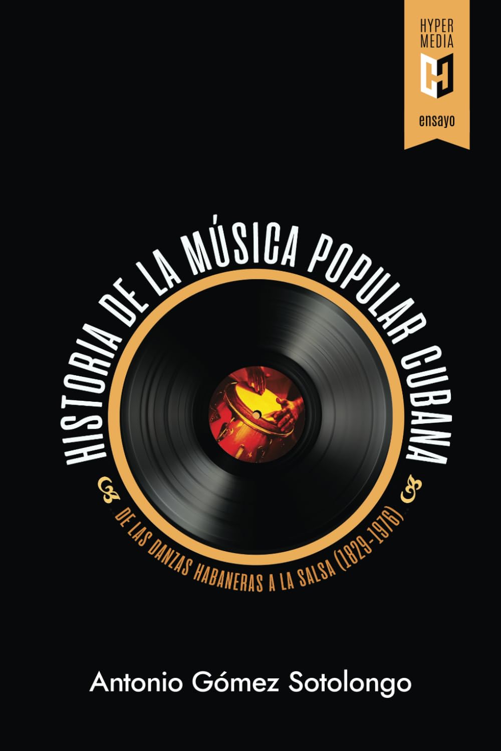 Libro: Historia de la música popular cubana: De las danzas habaneras a la salsa (1829-1976)