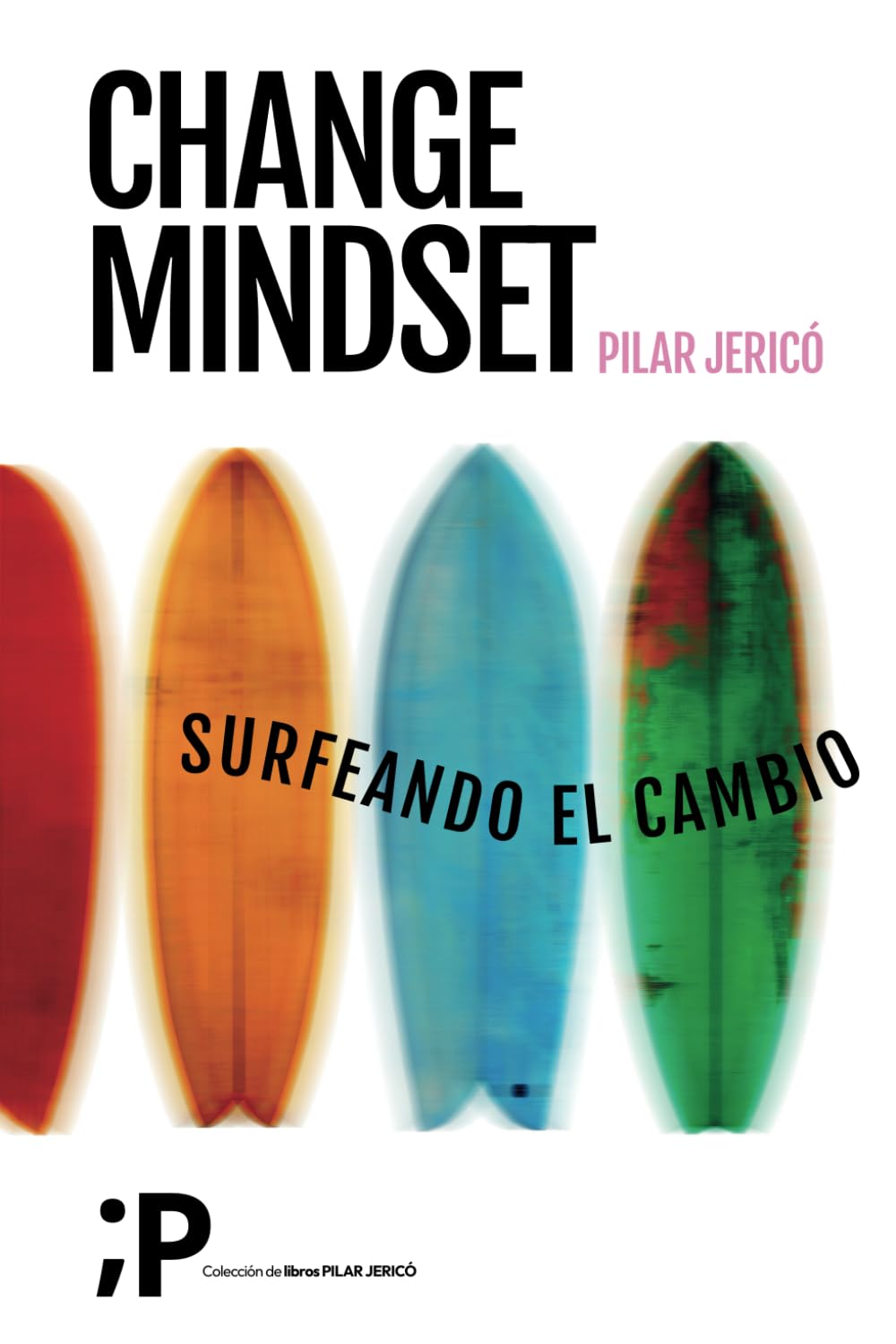 Libro: Change Mindset: Surfeando el cambio (Spanish Edition)