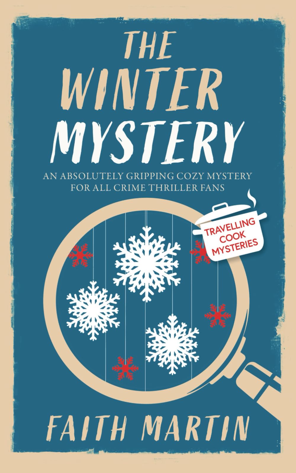 Libro: THE WINTER MYSTERY an absolutely gripping cozy mystery for all crime thriller fans (Travelling Cook Mysteries)