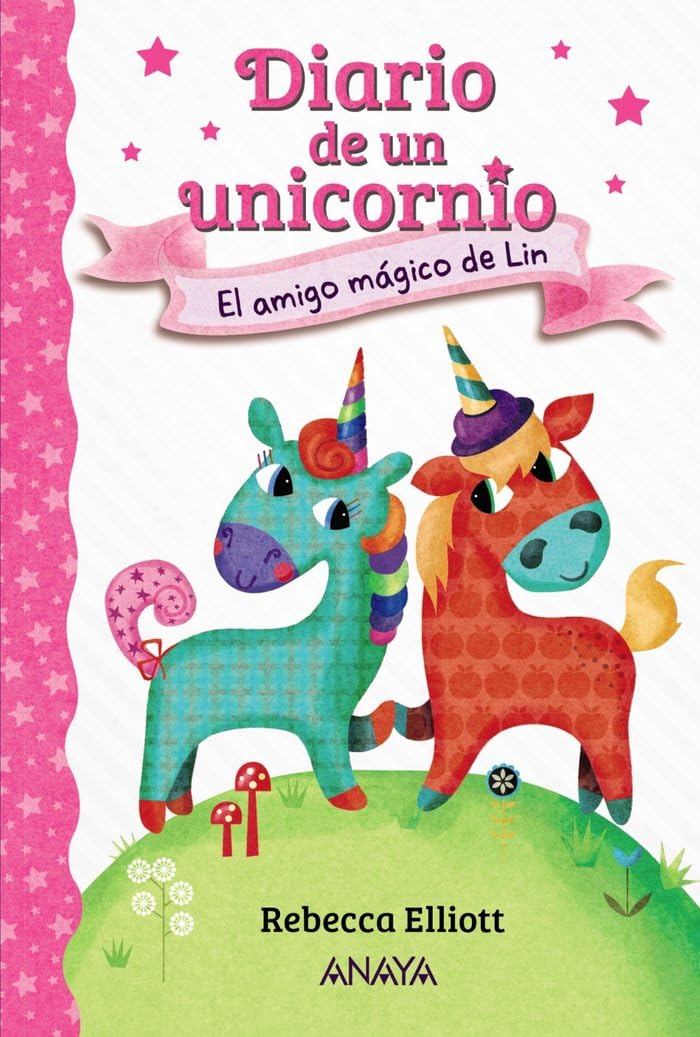 Libro: Diario de un unicornio 1. El amigo mágico de Lin (LITERATURA INFANTIL - Diario de un unicornio)