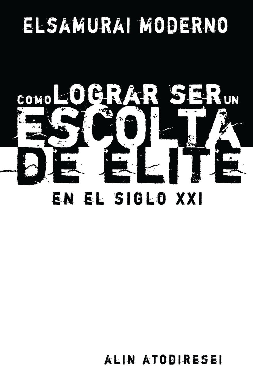 Libro: Como Lograr Ser un Escolta de Elite en el Siglo XXI: El Samurai Moderno (Spanish Edition)