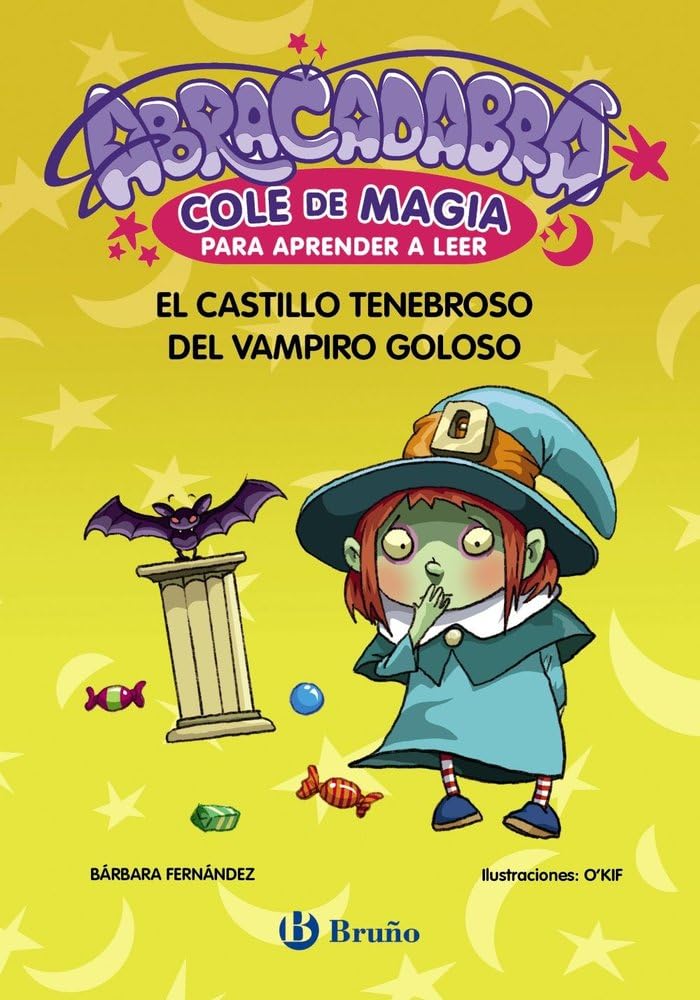 Abracadabra, Cole de Magia para aprender a leer, 3. El castillo tenebroso del vampiro goloso (Castellano - A PARTIR DE 3 AÑOS - LIBROS DIDÁCTICOS - Abracadabra, Cole de Magia para aprender a leer)