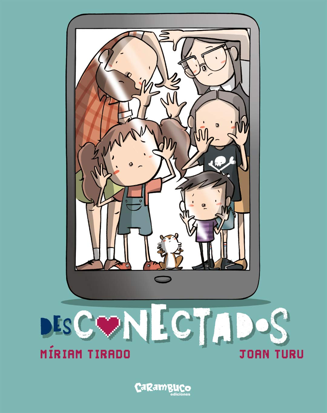 Libro: Desconectados. Tapa dura. Un cuento sobre la adicción a las pantallas. Colección de Míriam Tirado y Joan Turu. A partir de 2 años.