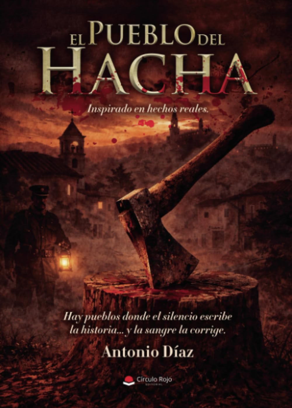 Libro: EL PUEBLO DEL HACHA: Inspirado en hechos reales