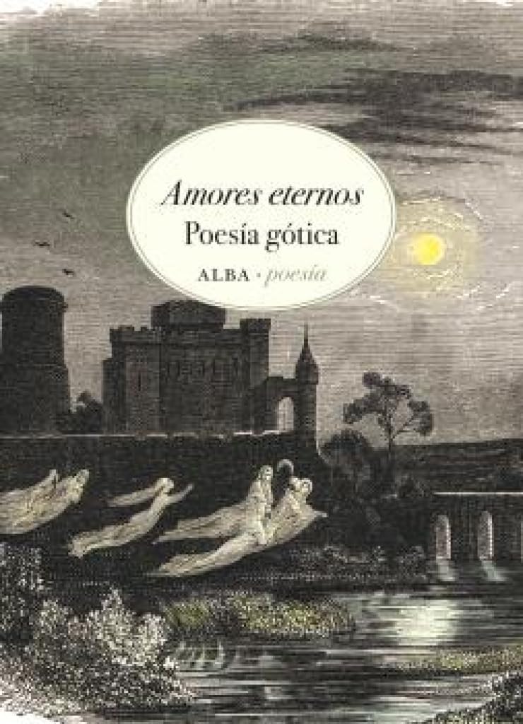 Libro: Amores eternos: Poesía gótica (Alba Poesía)