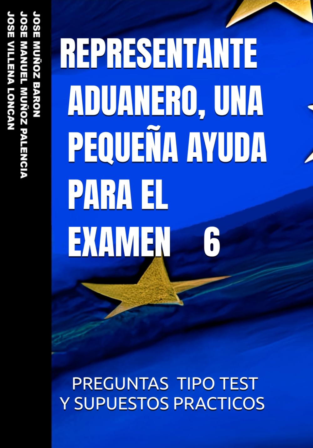 Libro: REPRESENTANTE ADUANERO, UNA PEQUEÑA AYUDA PARA EL EXAMEN 6 (Spanish Edition)