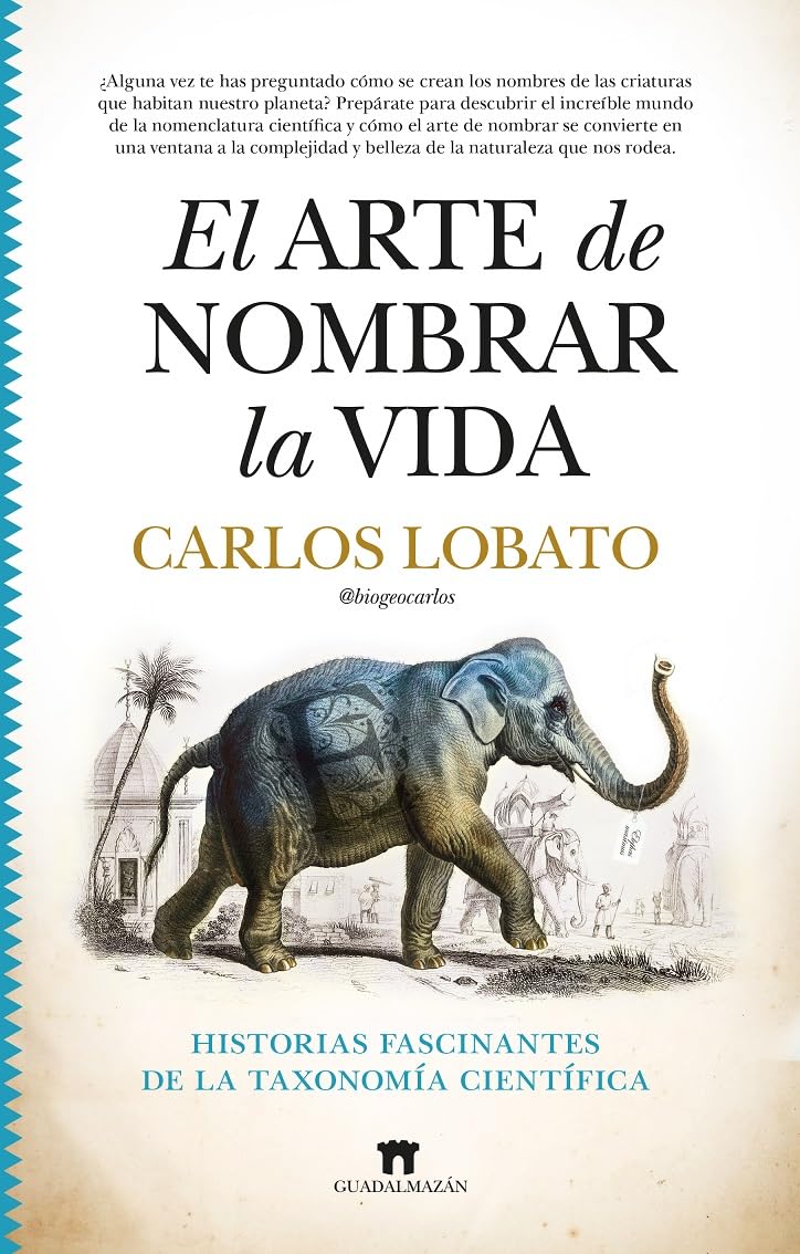 Libro: El arte de nombrar la vida: Historias fascinantes de la taxonomía científica