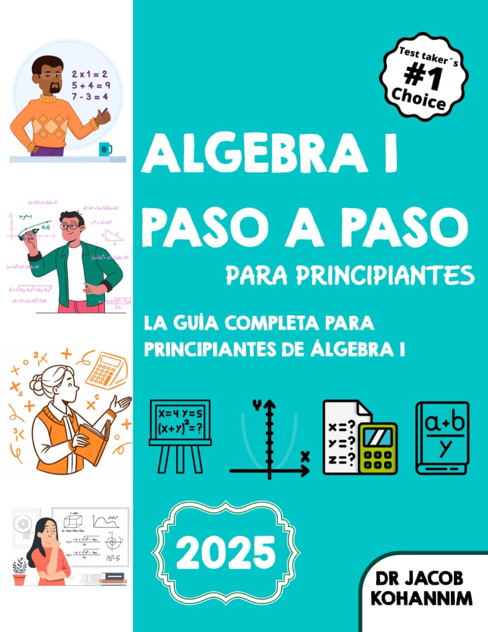 Libro: Álgebra I paso a paso para principiantes: La guía completa para principiantes de Álgebra I