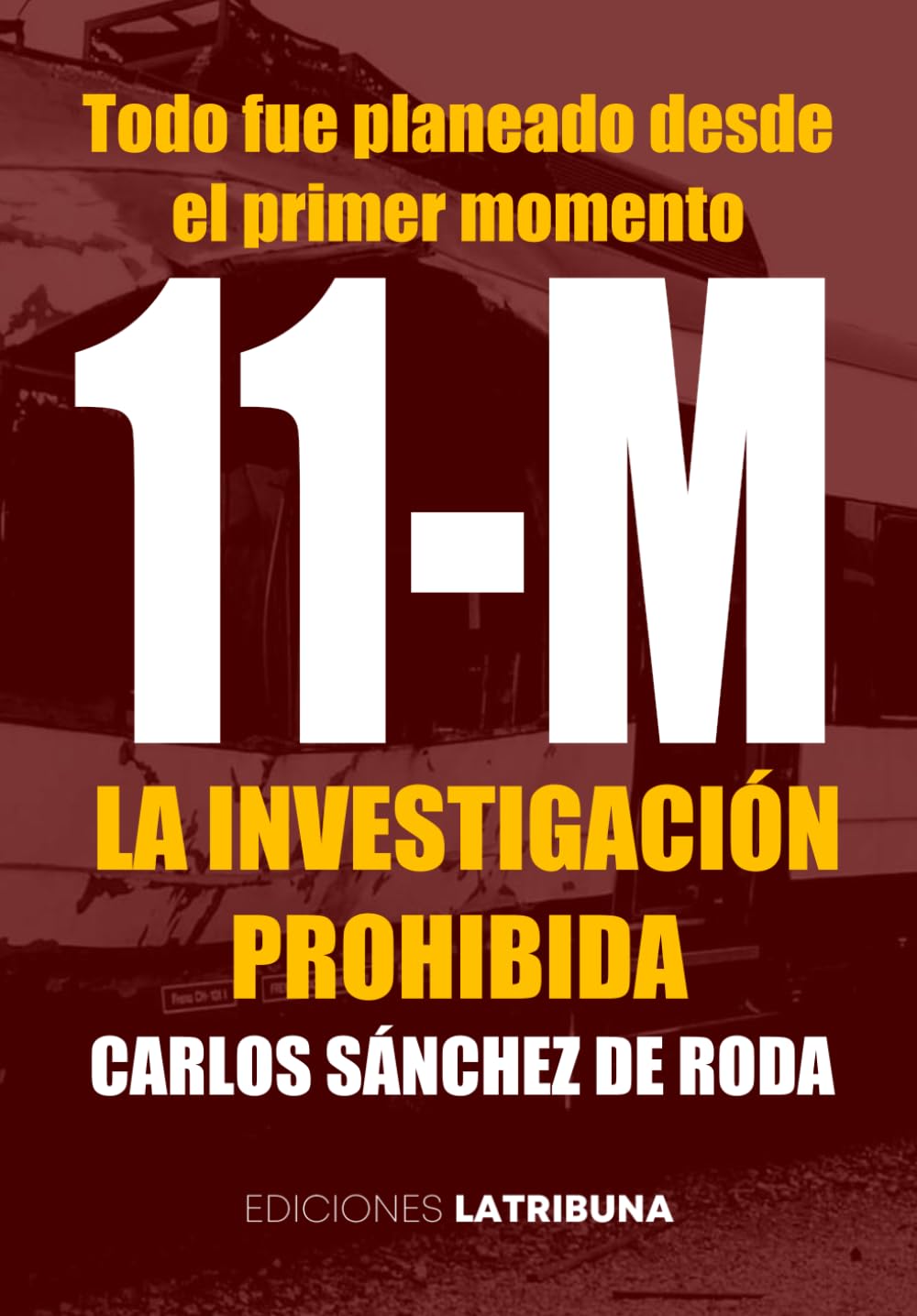 Libro: 11-M: La investigación prohibida (Atentados terroristas del 11-M)