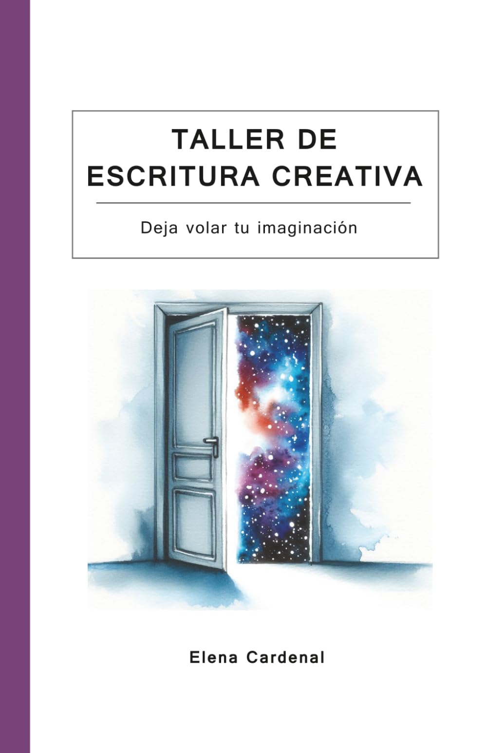 Libro: Taller de escritura creativa: Cuaderno práctico de escritura creativa con ejercicios para desarrollar tu imaginación y escribir mejor