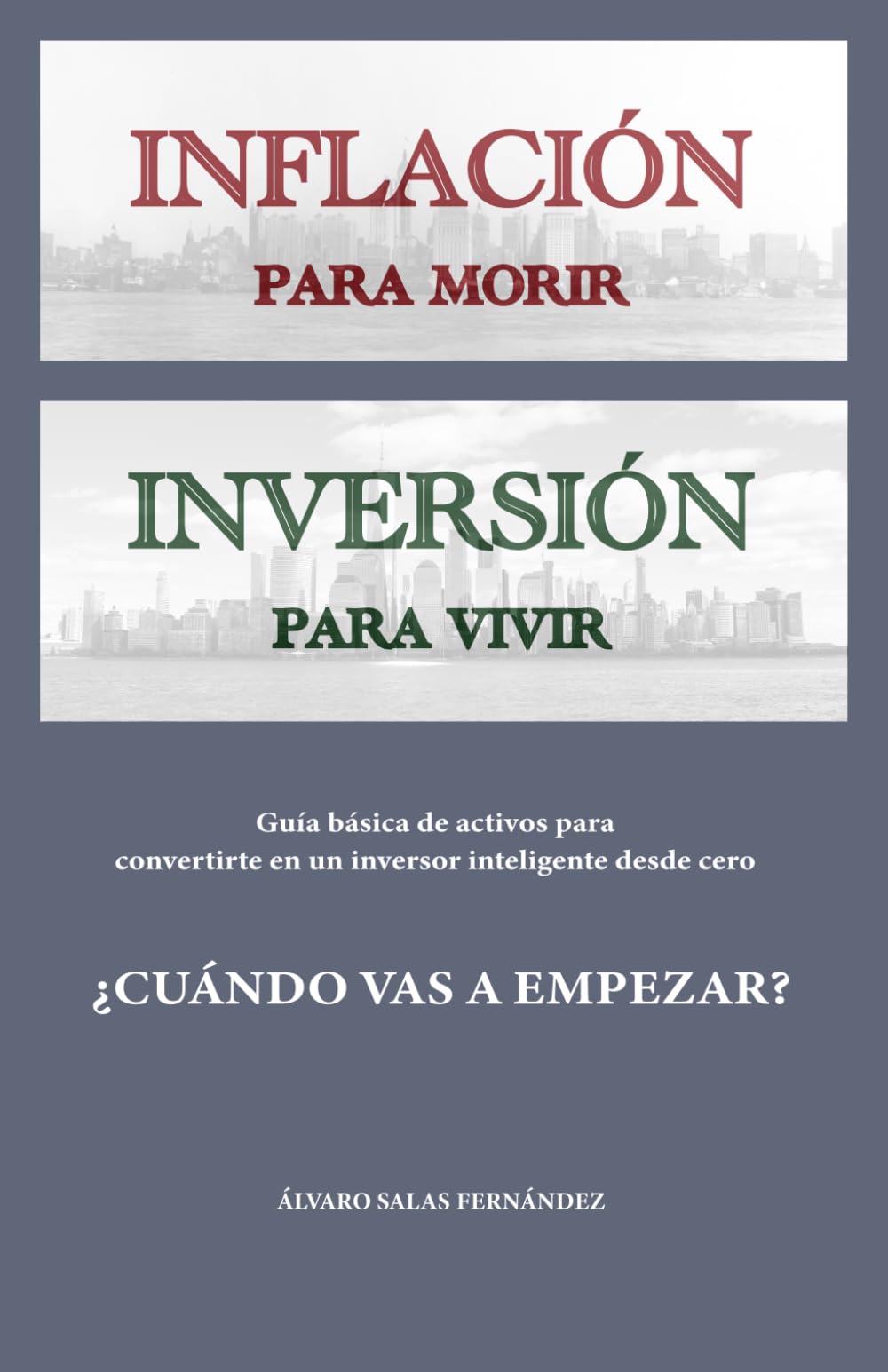 Libro: Inflación para morir inversión para vivir: Guía básica de activos para convertirte en un inversor inteligente desde cero (Spanish Edition)
