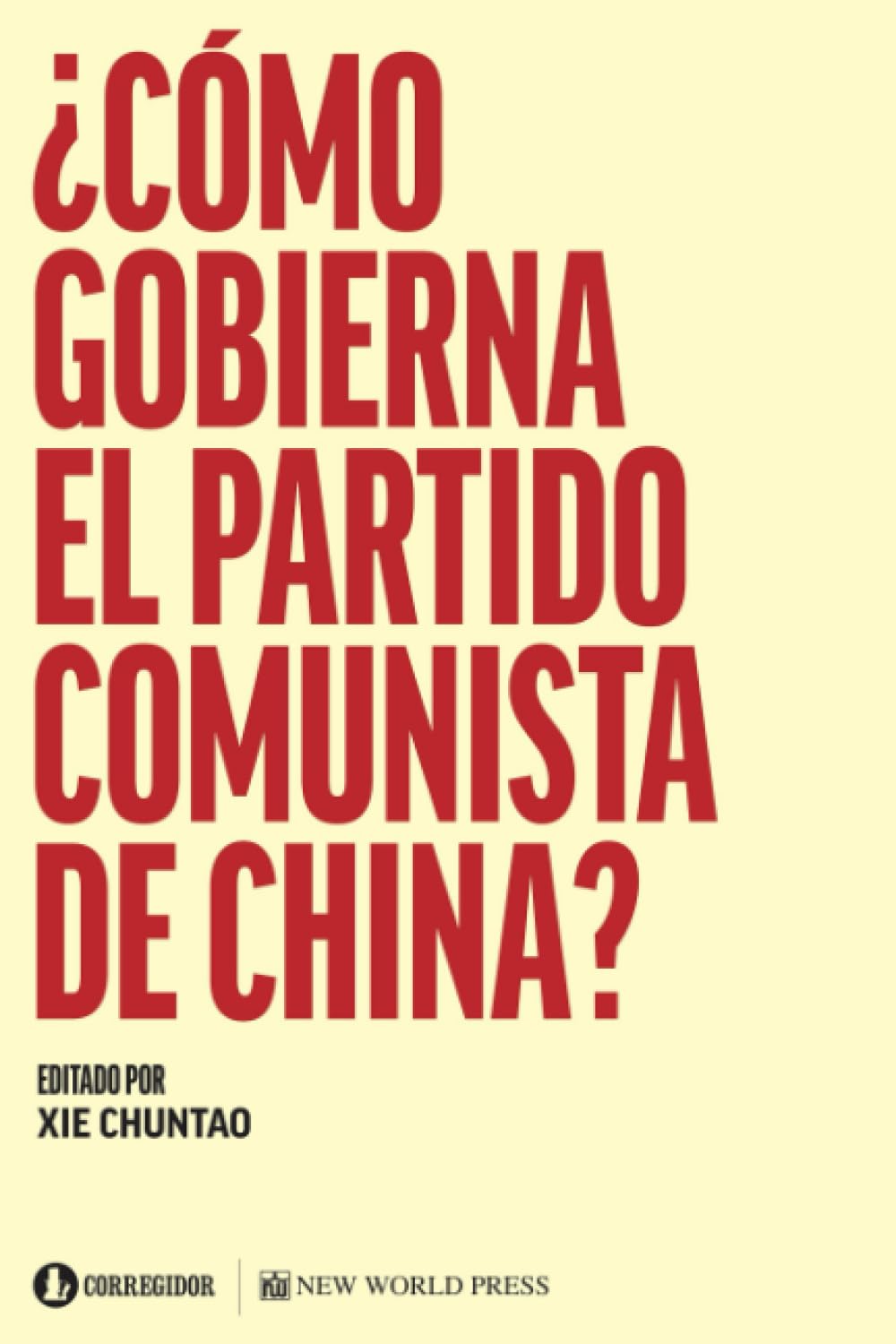 Libro: ¿Cómo gobierna el Partido Comunista en China? (Spanish Edition)