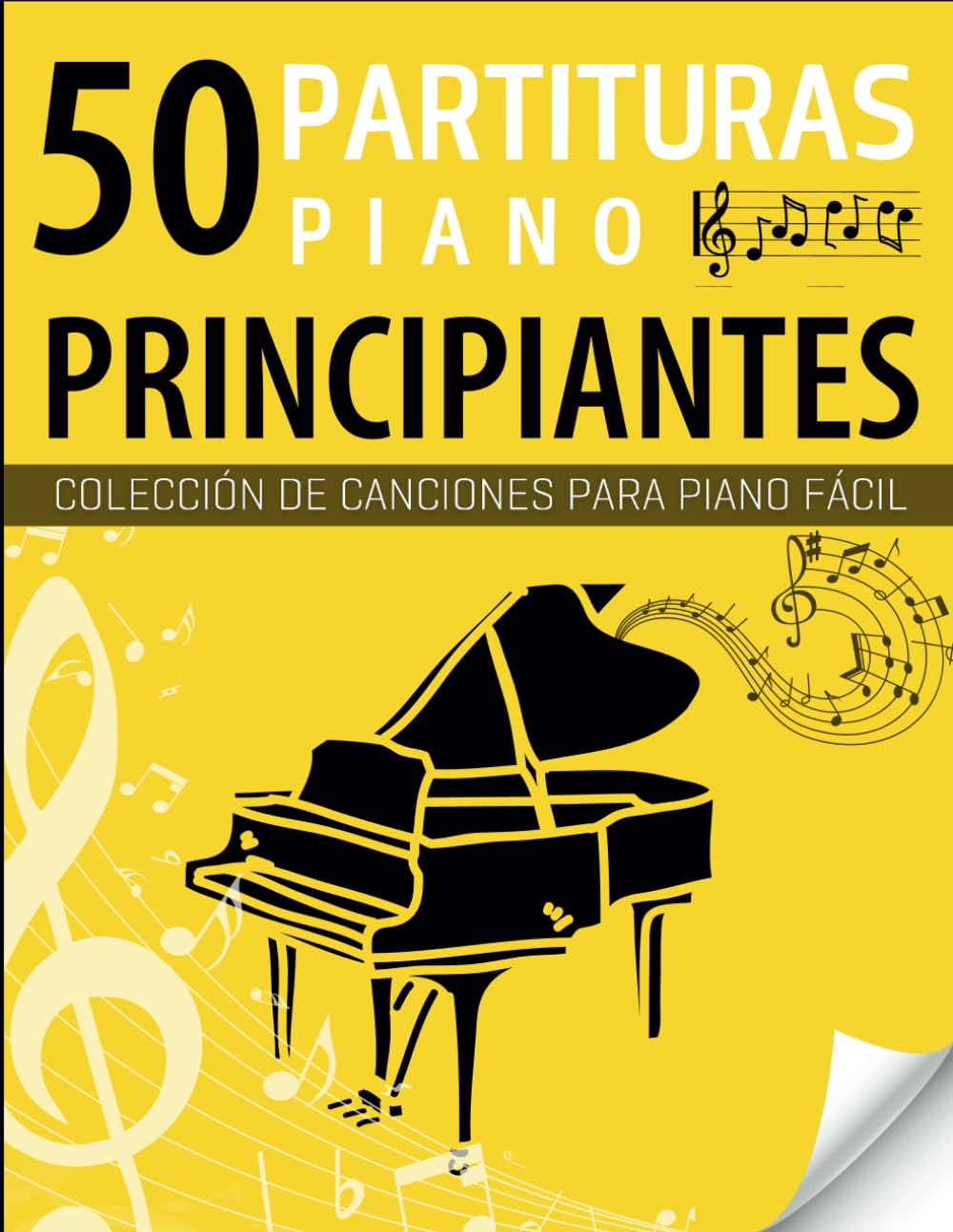 Libro: Partituras Piano Principiantes: Colección De 50 Canciones Para Piano Fácil (Spanish Edition)