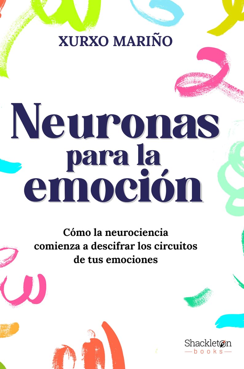 Libro: Neuronas para la emoción: Cómo la neurociencia comienza a descifrar los circuitos de tus emociones (Jóvenes lectores)