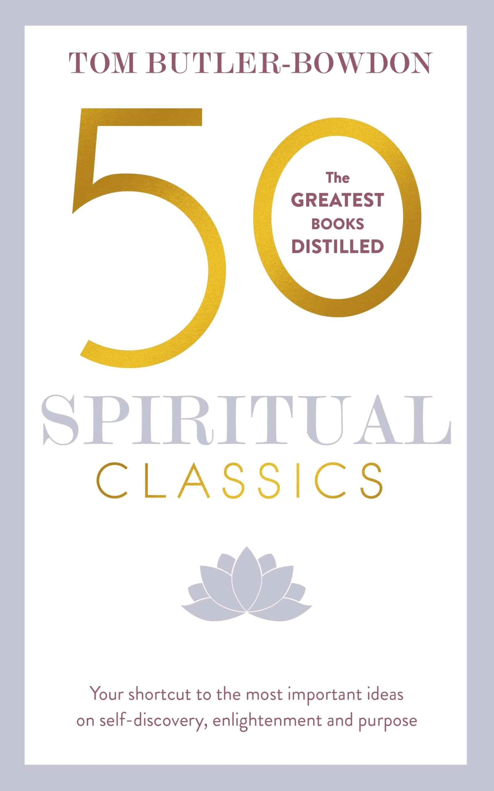 Libro: 50 Spiritual Classics, Second Edition: Your shortcut to the most important ideas on self-discovery, enlightenment, and purpose