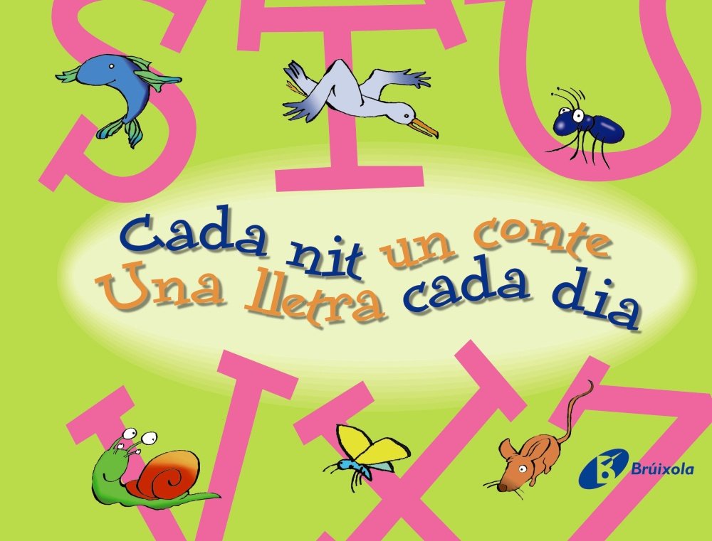 Libro: S-Z Cada nit un conte Una lletra cada dia (Catalá - A PARTIR DE 3 ANYS - LLIBRES DIDÀCTICS - Cada nit un conte)