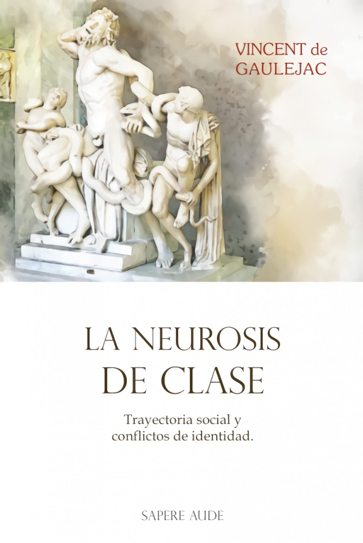 Libro: La neurosis de clase: Trayectoria social y conflictos de identidad: 1 (ENSAYO)