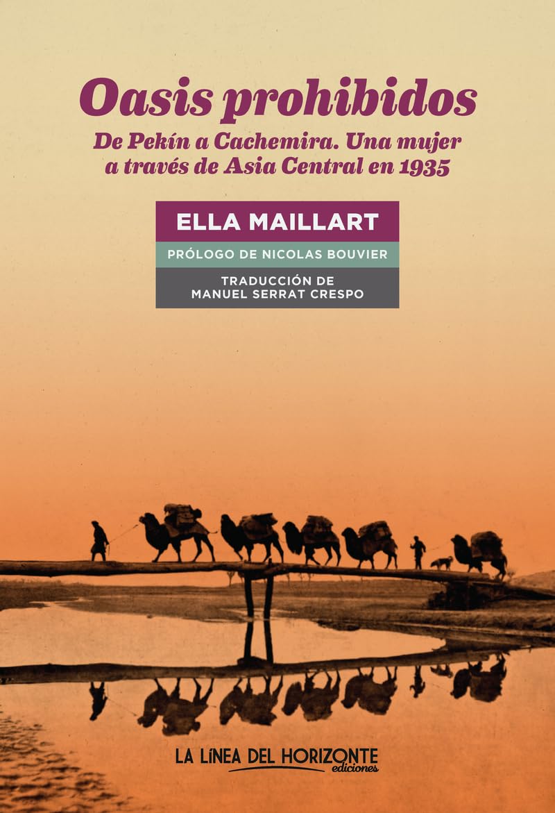 Libro: Oasis prohibidos: De Pekín a Cachemira. Una mujer a través de Asia Central en 1935
