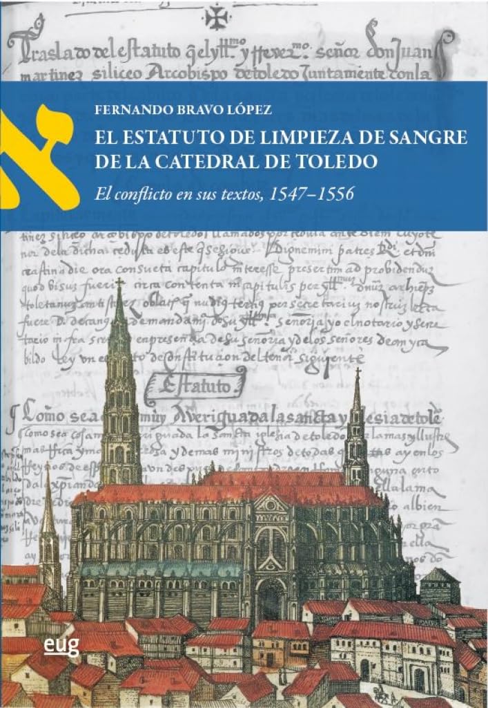 Libro: El Estatuto de limpieza de sangre de la Catedral de Toledo: el conflicto en sus textos, 1547-1556 (Textos y culturas judías)