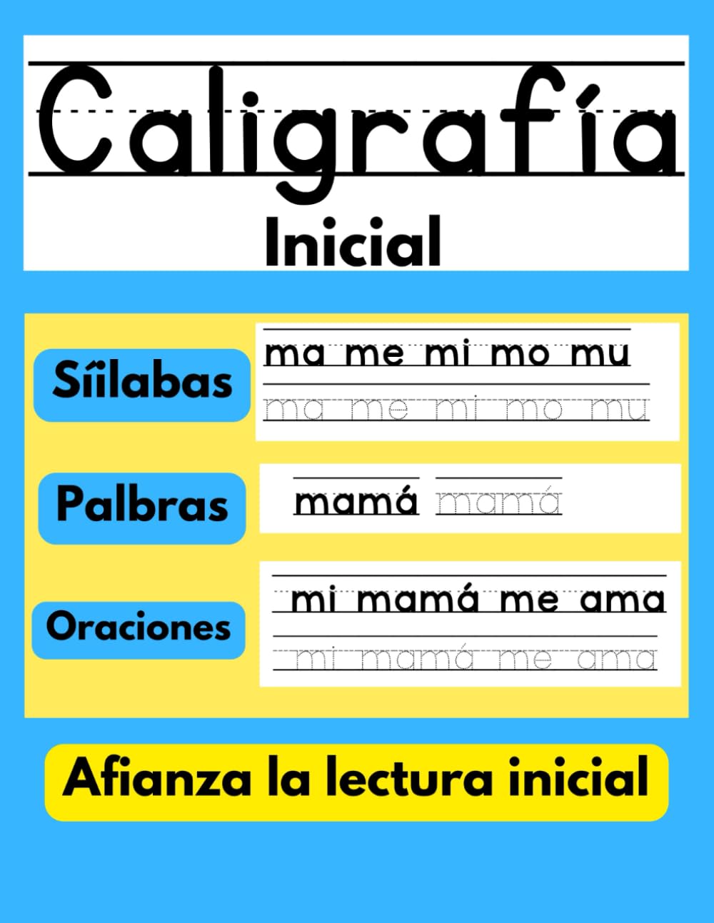 Libro: Caligrafía Inicial: Libro para aprender a repasar y a escribir letras, palabras y oraciones; cuaderno de trabajo para afianzar la lectura inicial - ... para niños en español) (Spanish Edition)