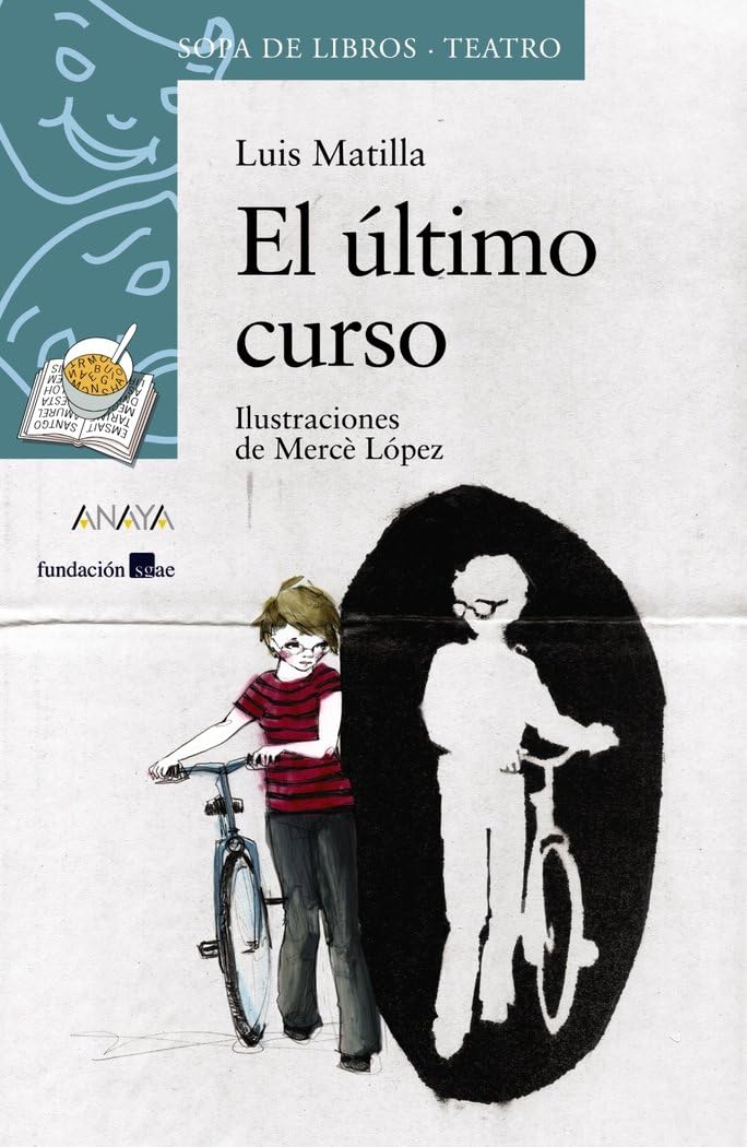Libro: El último curso (LITERATURA INFANTIL - Sopa de Libros (Teatro))
