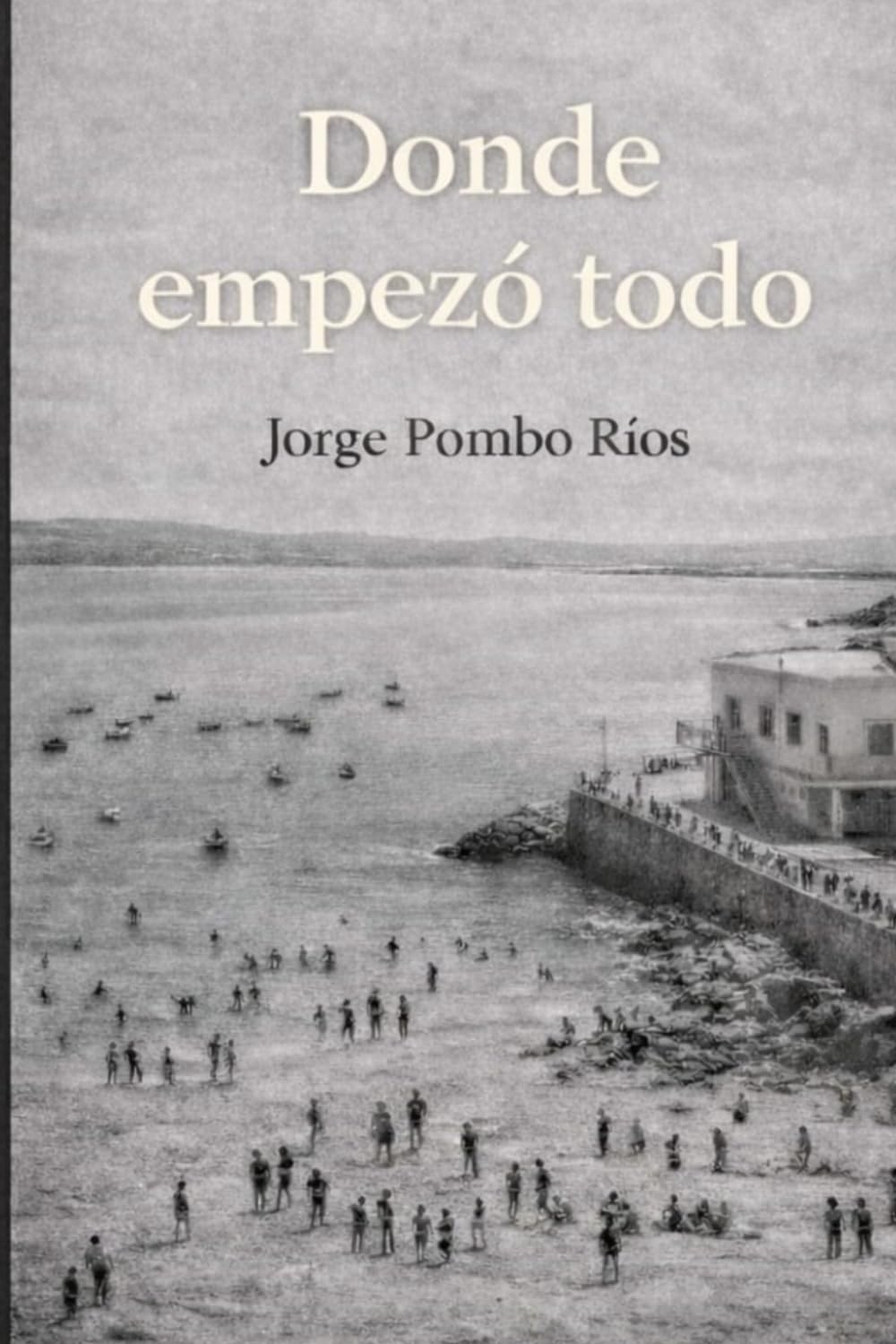 Libro: DONDE EMPEZÓ TODO