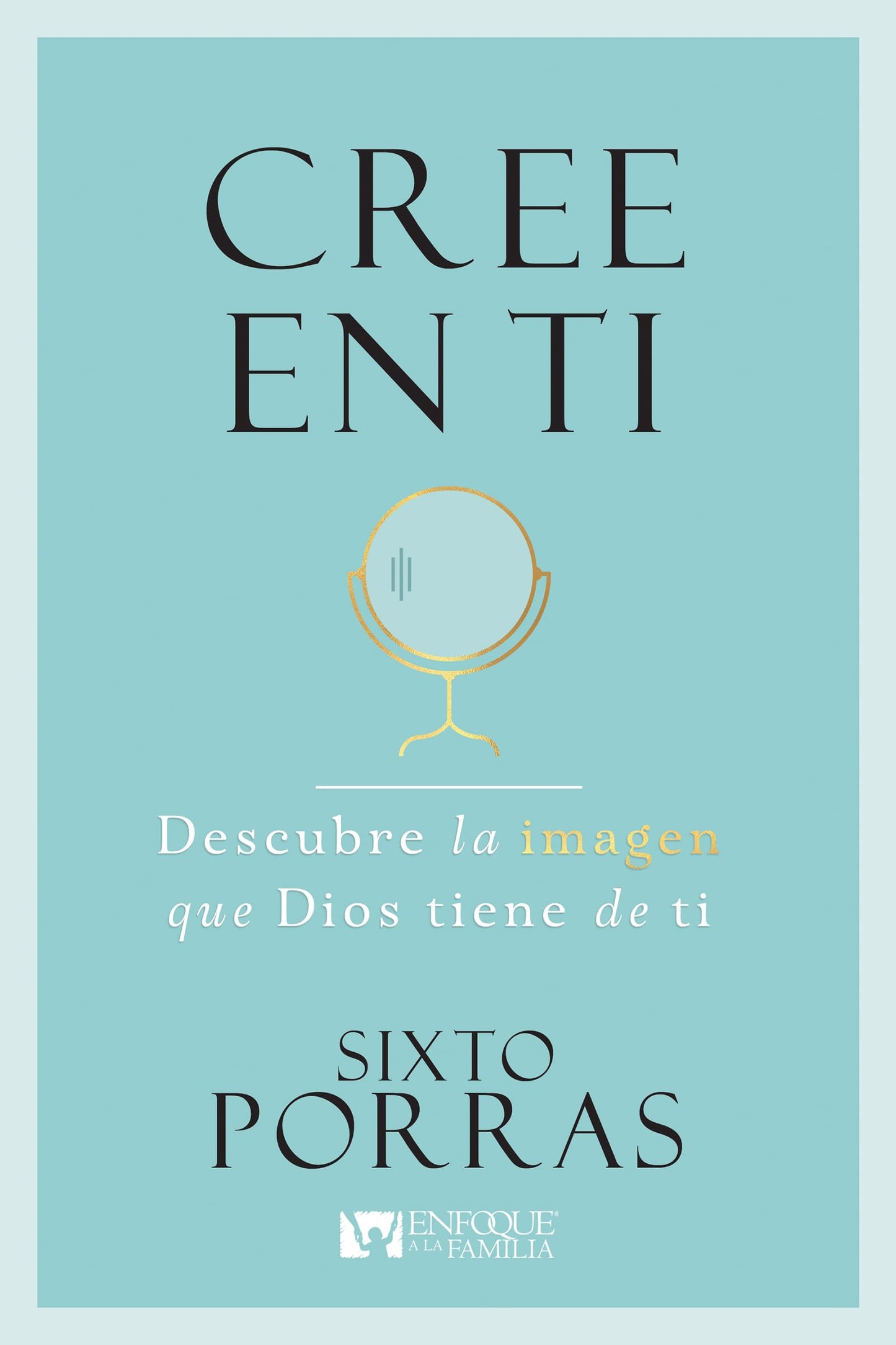 Libro: Cree en Ti: Descubre la imagen que Dios tiene de ti (Spanish Edition)