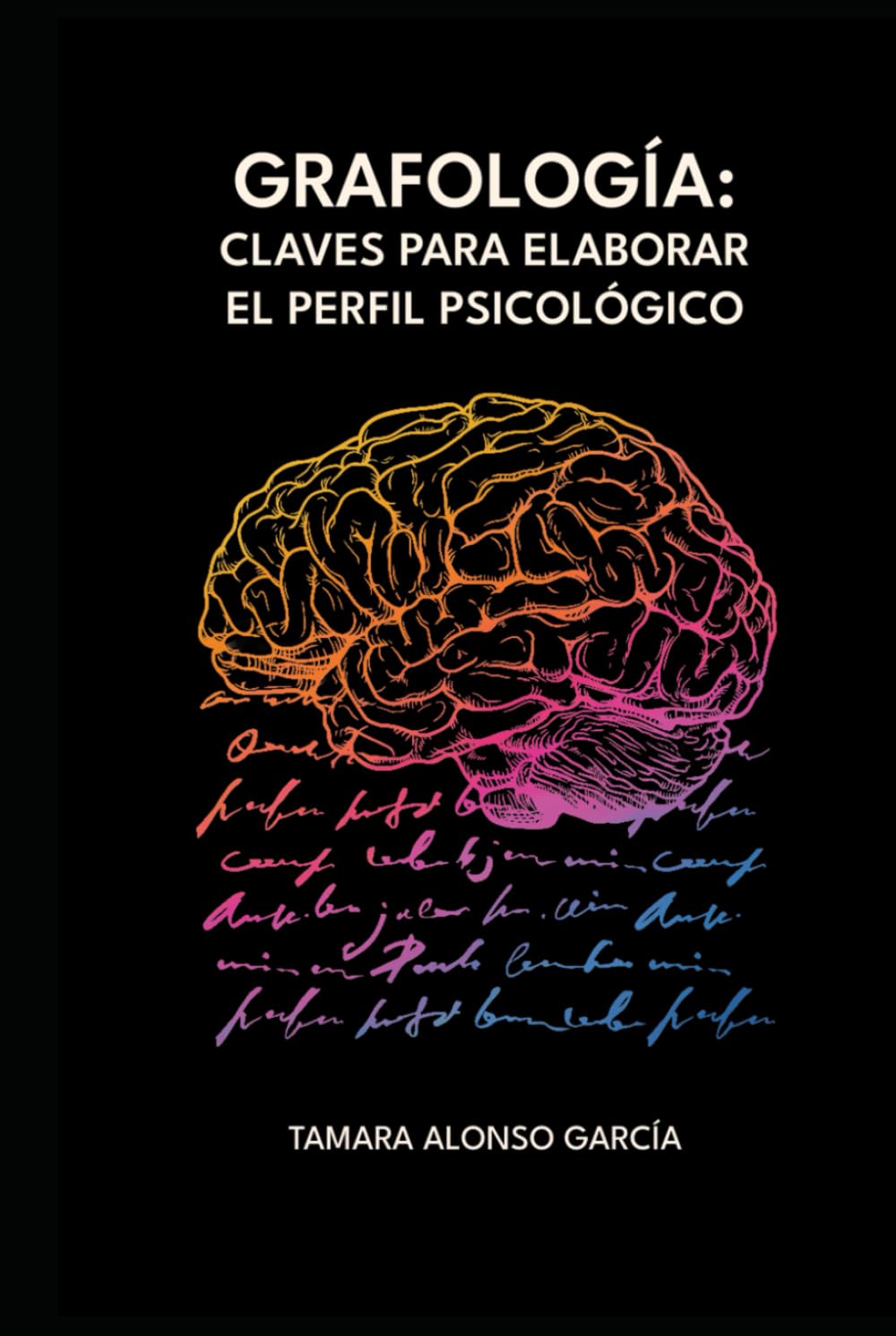Libro: GRAFOLOGÍA : CLAVES PARA ELABORAR EL PERFIL PSICOLÓGICO (Spanish Edition)