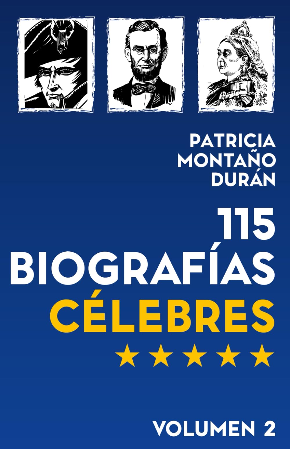 Libro: 115 Biografías Célebres: Personalidades de la Historia Universal. Volumen 2