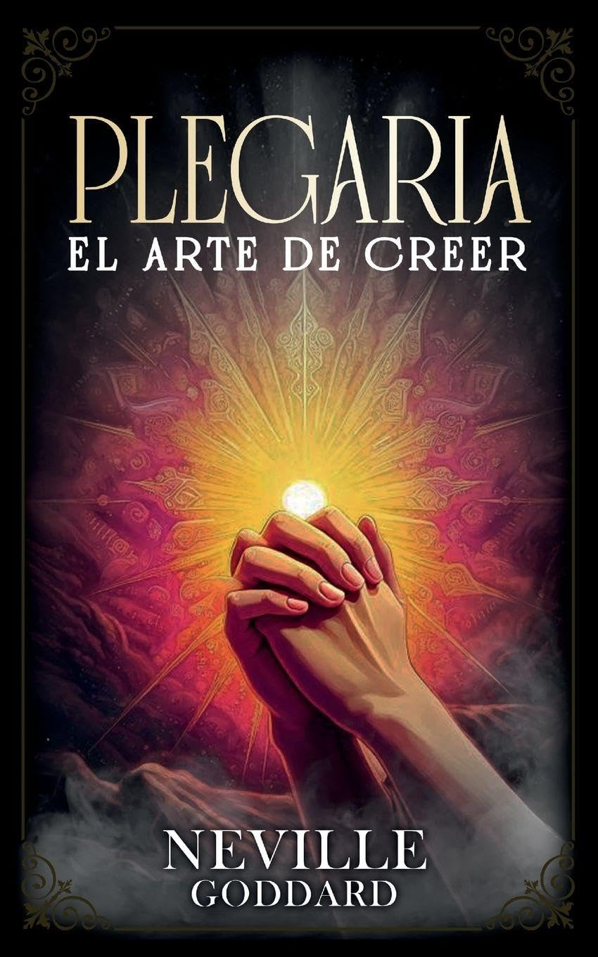 Libro: Plegaria - El Arte De Creer - Colección Deluxe (Spanish Edition)