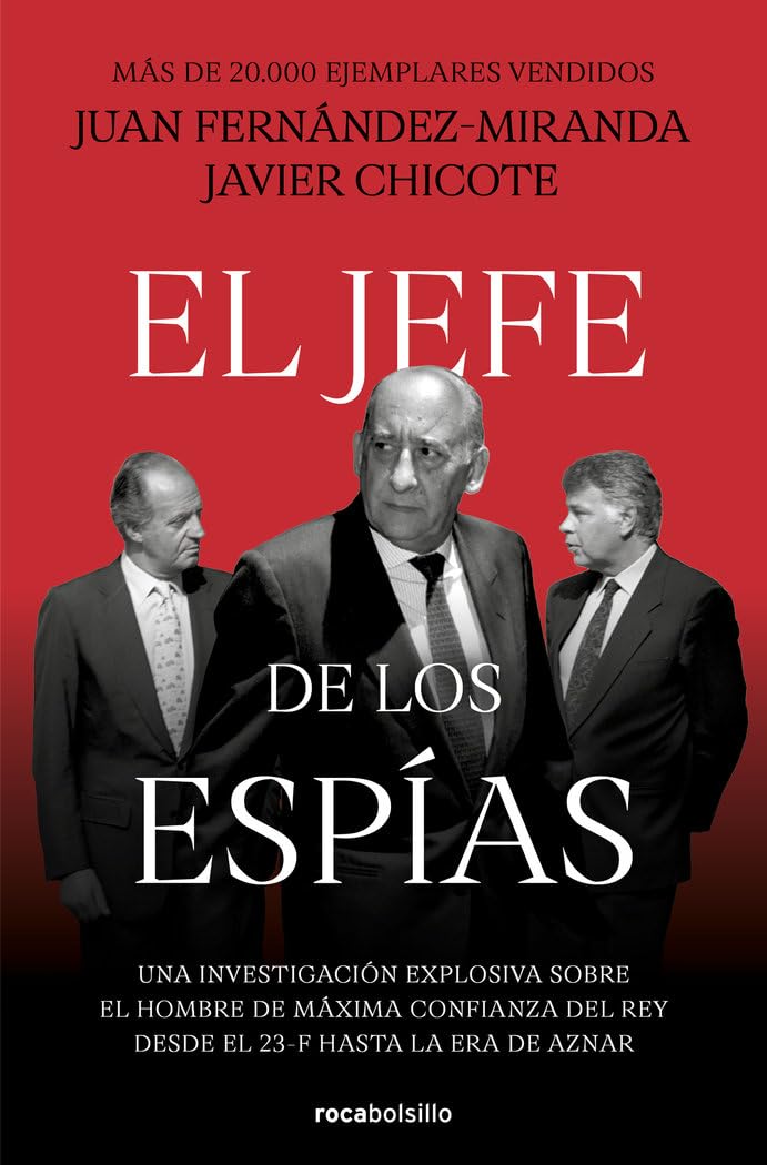 Libro: El jefe de los espías: El archivo secreto de Emilio A. Manglano, consejero del Rey y Director del CESID del 23F a la caída del felipismo (No ficción)