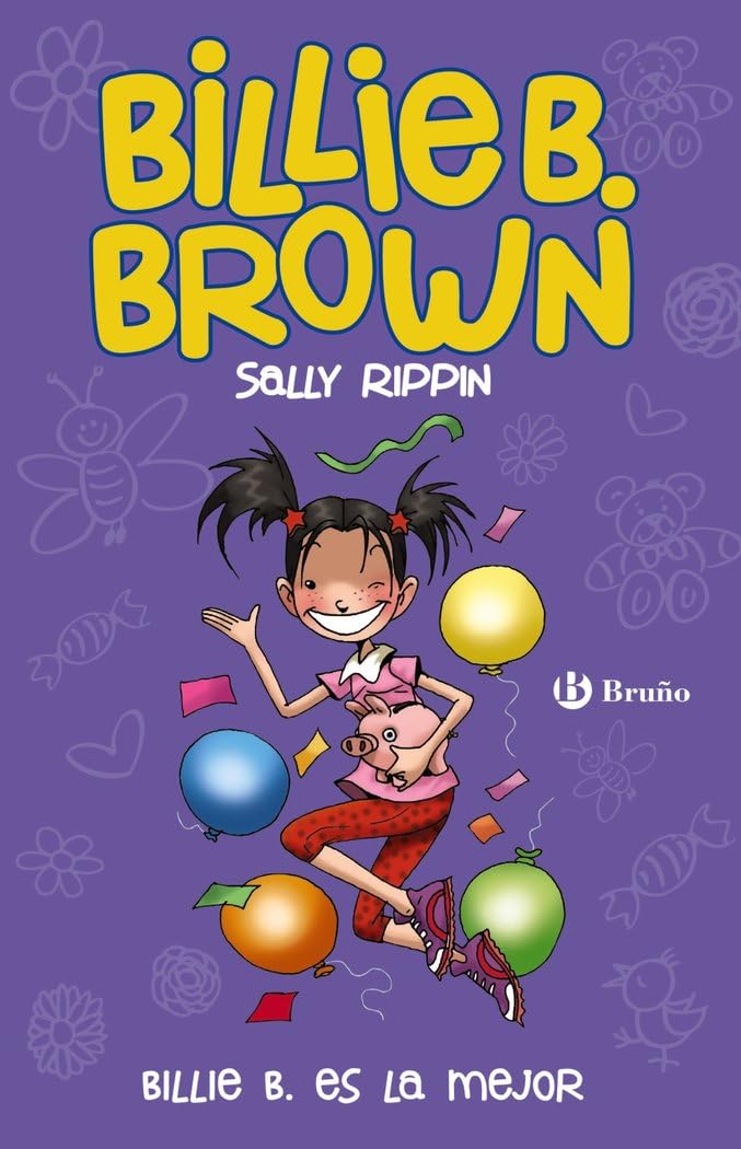 Libro: Billie B. Brown, 9. Billie B. es la mejor (Castellano - A PARTIR DE 6 AÑOS - PERSONAJES Y SERIES - Billie B. Brown)