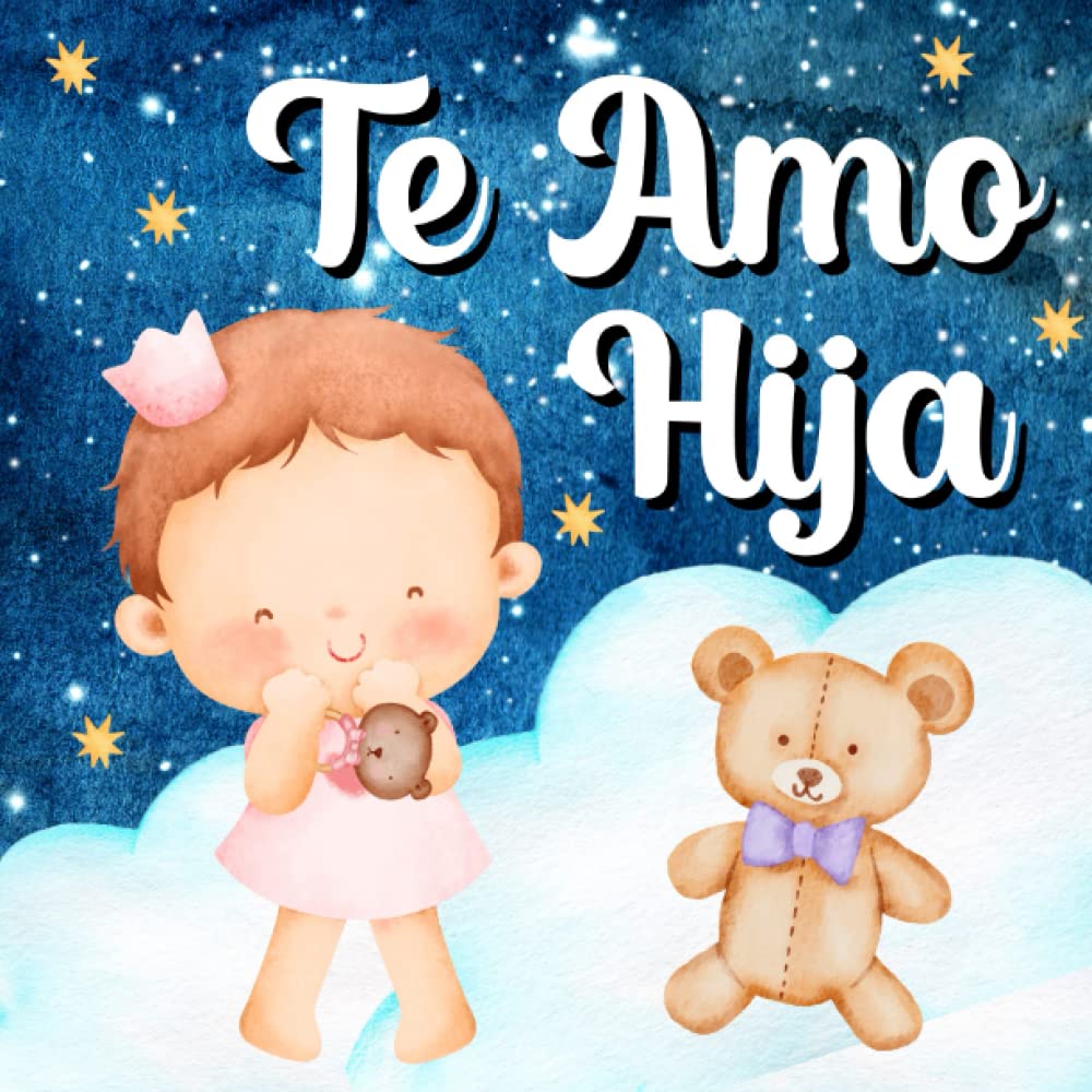 Libro: Te Amo Hija: Libros En Español Para Bebés. Mensaje De Amor Para Mi Niña (Spanish Edition)