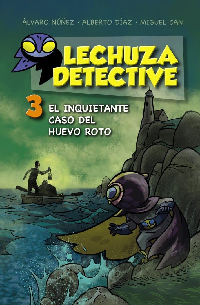 Lechuza Detective 3: El inquietante caso del huevo roto (LITERATURA INFANTIL - Lechuza Detective)